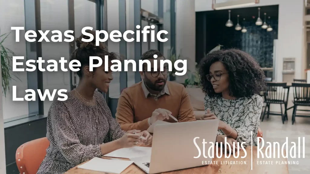 Texas Specific Estate Planning Laws