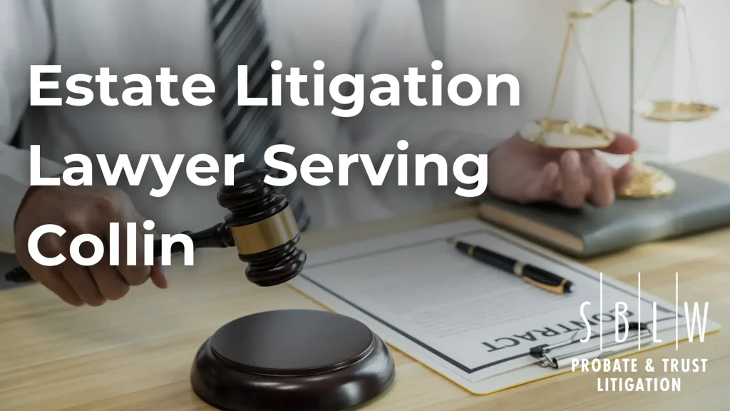 Estate Litigation Lawyer Serving Collin Image