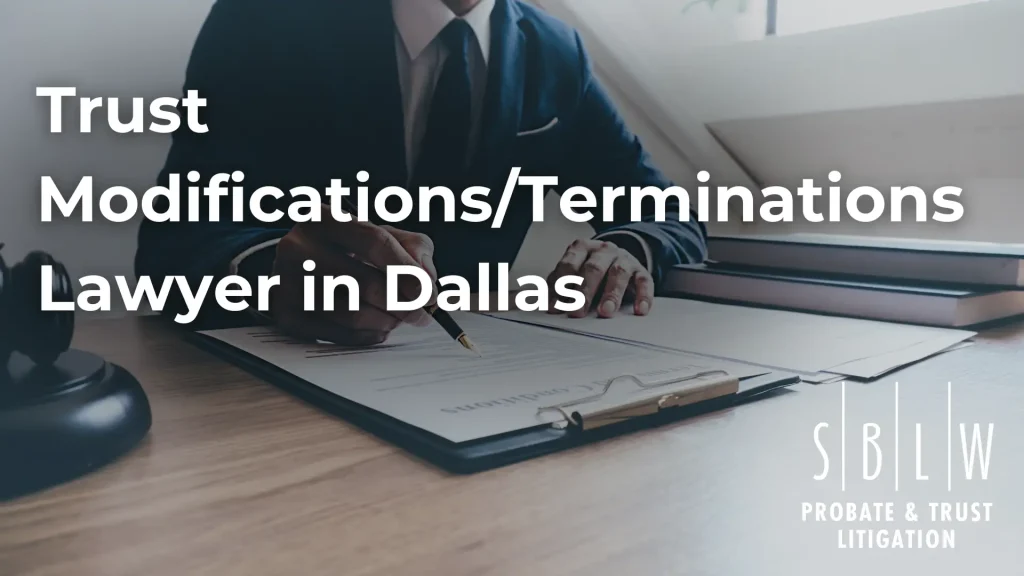 Trust ModificationsTerminations Lawyer in Dallas Image