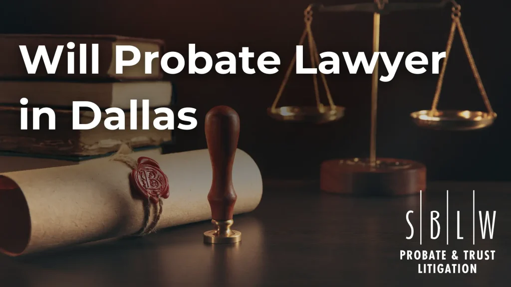 Will Probate Lawyer in Dallas Image